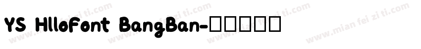 YS HlloFont BangBan字体转换